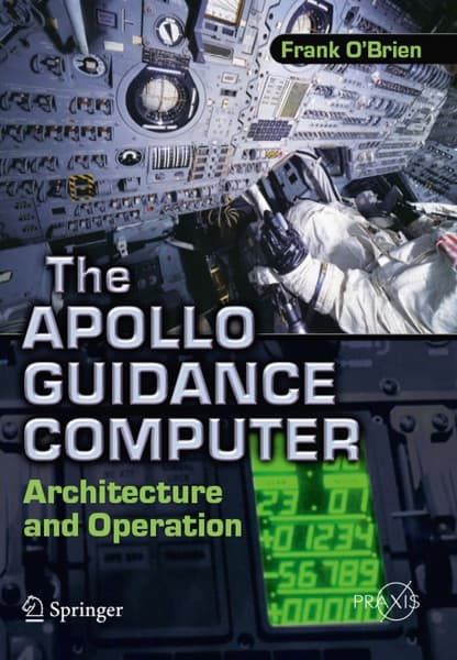 The Apollo Guidance Computer by Frank O'Brien