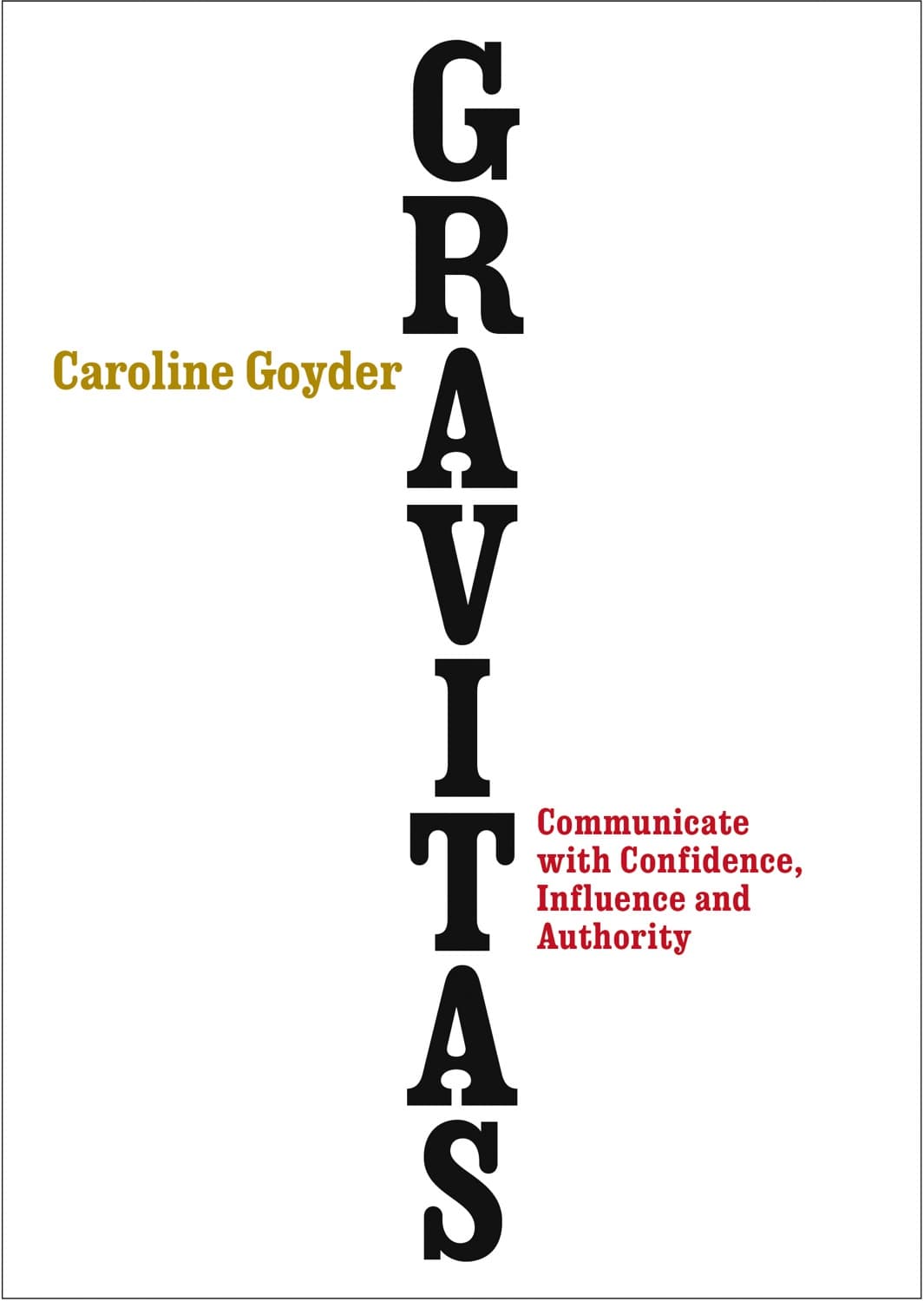 Gravitas by Caroline Goyder