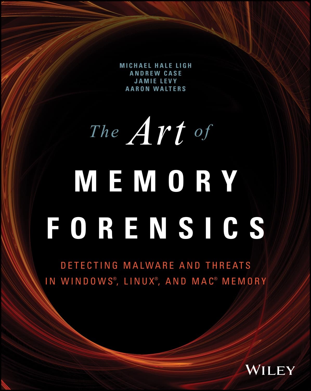 The Art of Memory Forensics by Andrew Case, Michael Hale Ligh, Jamie Levy, Aaron Walters
