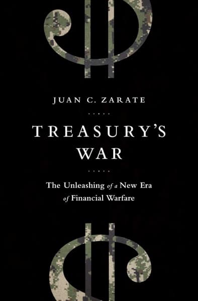 Treasury's War by Juan Zarate