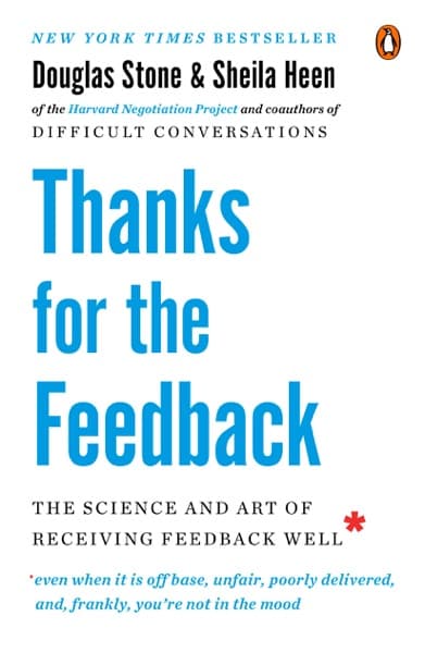 Thanks for the Feedback by Douglas Stone, Sheila Heen