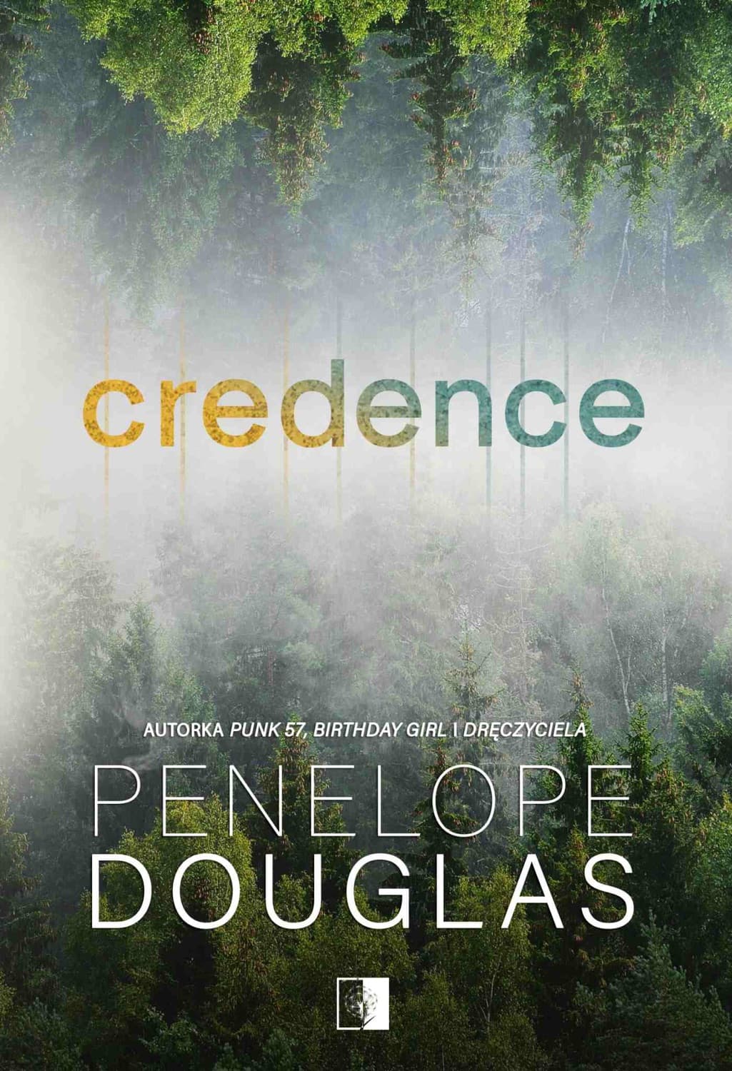 Credence: Deluxe Edition by Penelope Douglas