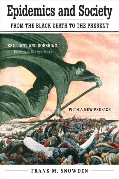 Epidemics and Society by Frank M. Snowden