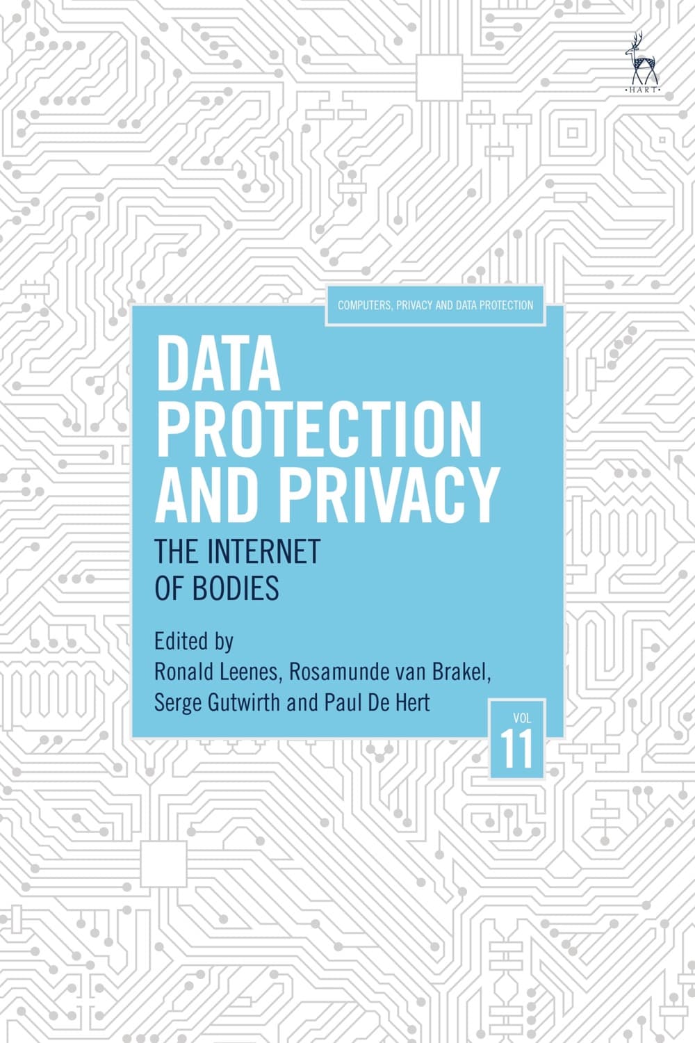 Data Protection and Privacy, Volume 11 by Ronald Leenes, Rosamunde van Brakel, Serge Gutwirth, Paul De Hert