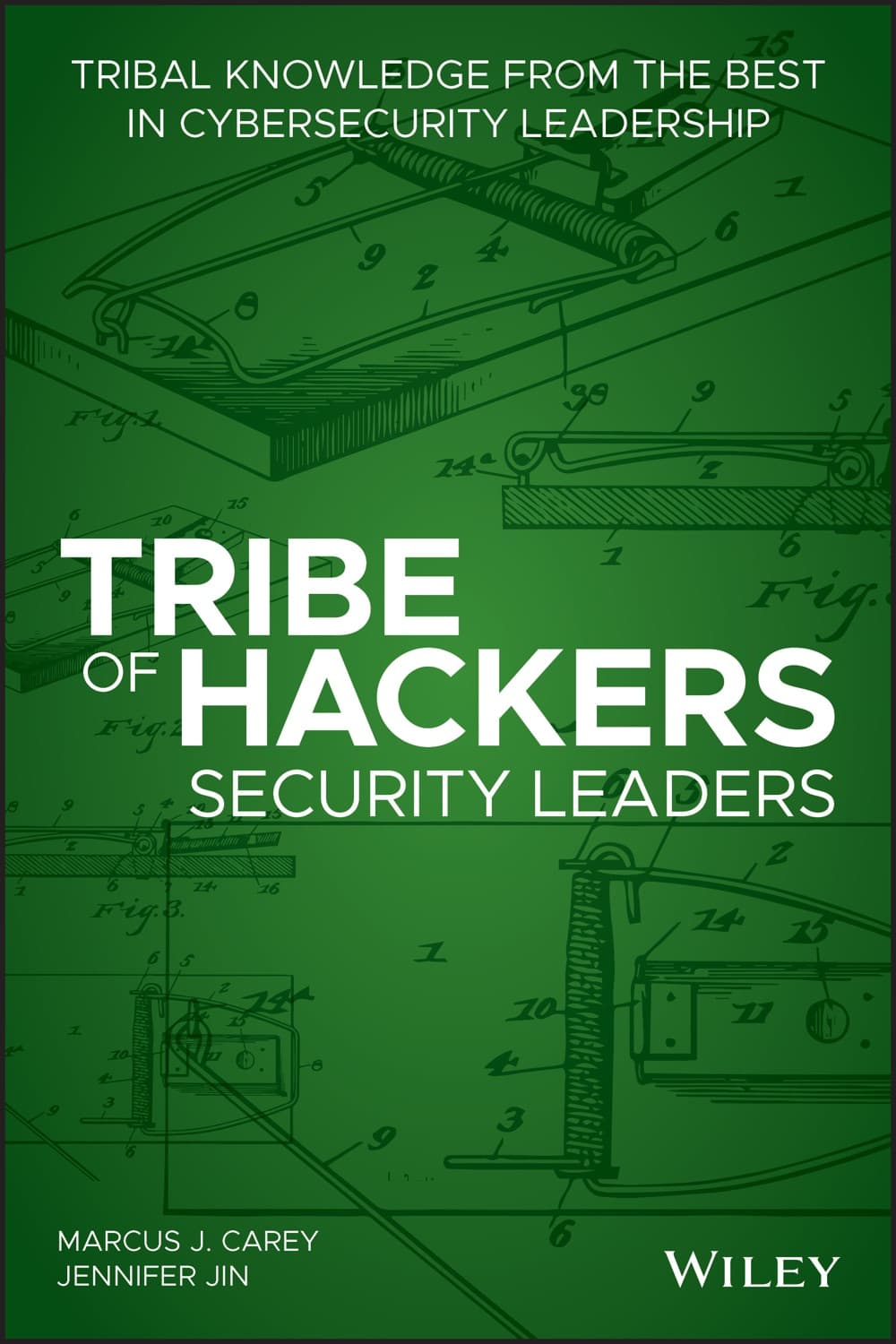 Tribe of Hackers Security Leaders by Marcus J. Carey, Jennifer Jin