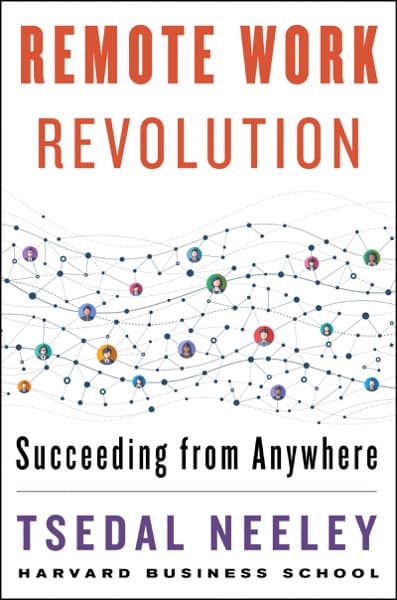 Remote Work Revolution by Tsedal Neeley