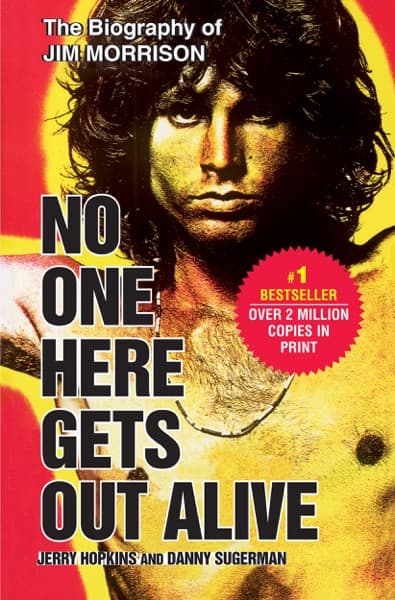 No one here gets out alive by Jerry Hopkins, Danny Sugerman