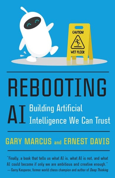 Rebooting AI by Gary Marcus, Ernest Davis