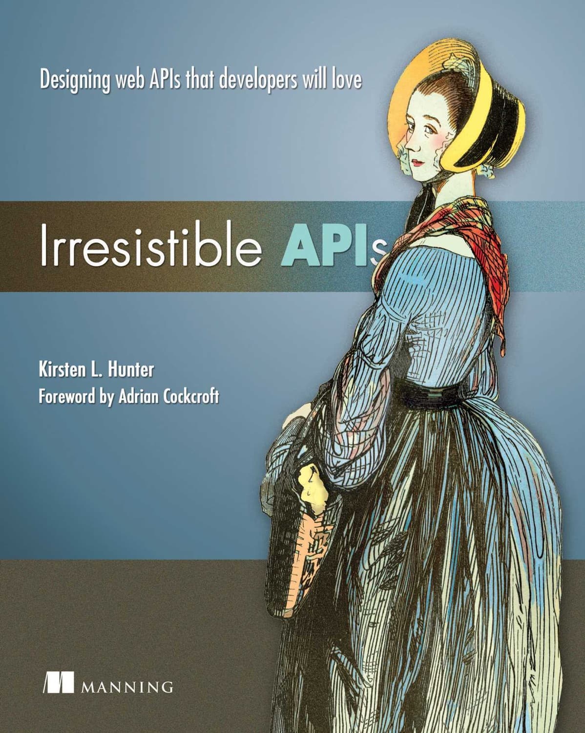 Irresistible APIs by Kirsten Hunter