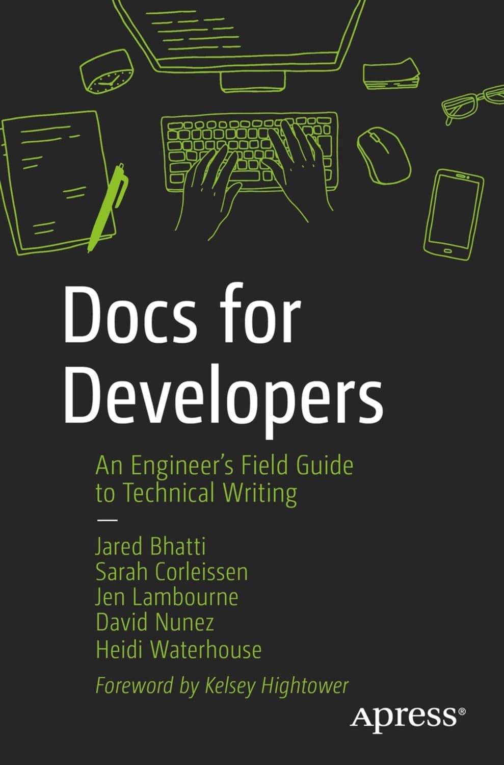 Docs for Developers by Jared Bhatti, Sarah Corleissen, Jen Lambourne, David Nunez, Heidi Waterhouse