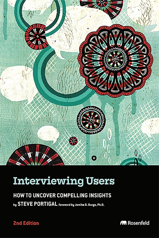 Interviewing Users by Steve Portigal