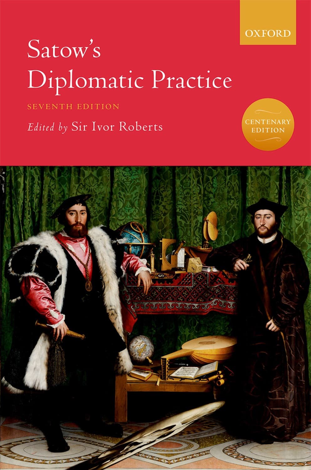 Satow's Diplomatic Practice by Ivor Roberts