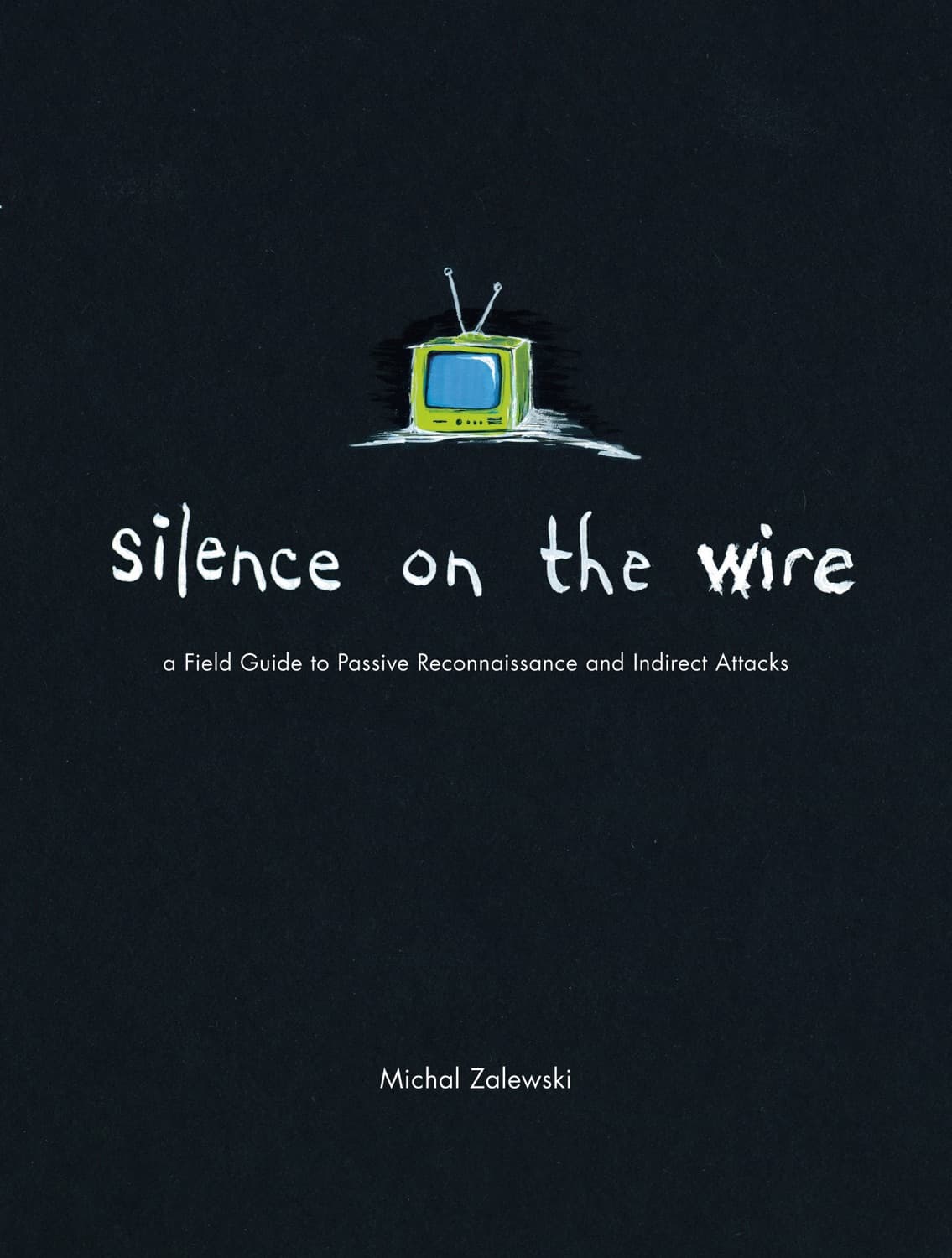 Silence On The Wire by Zalewski