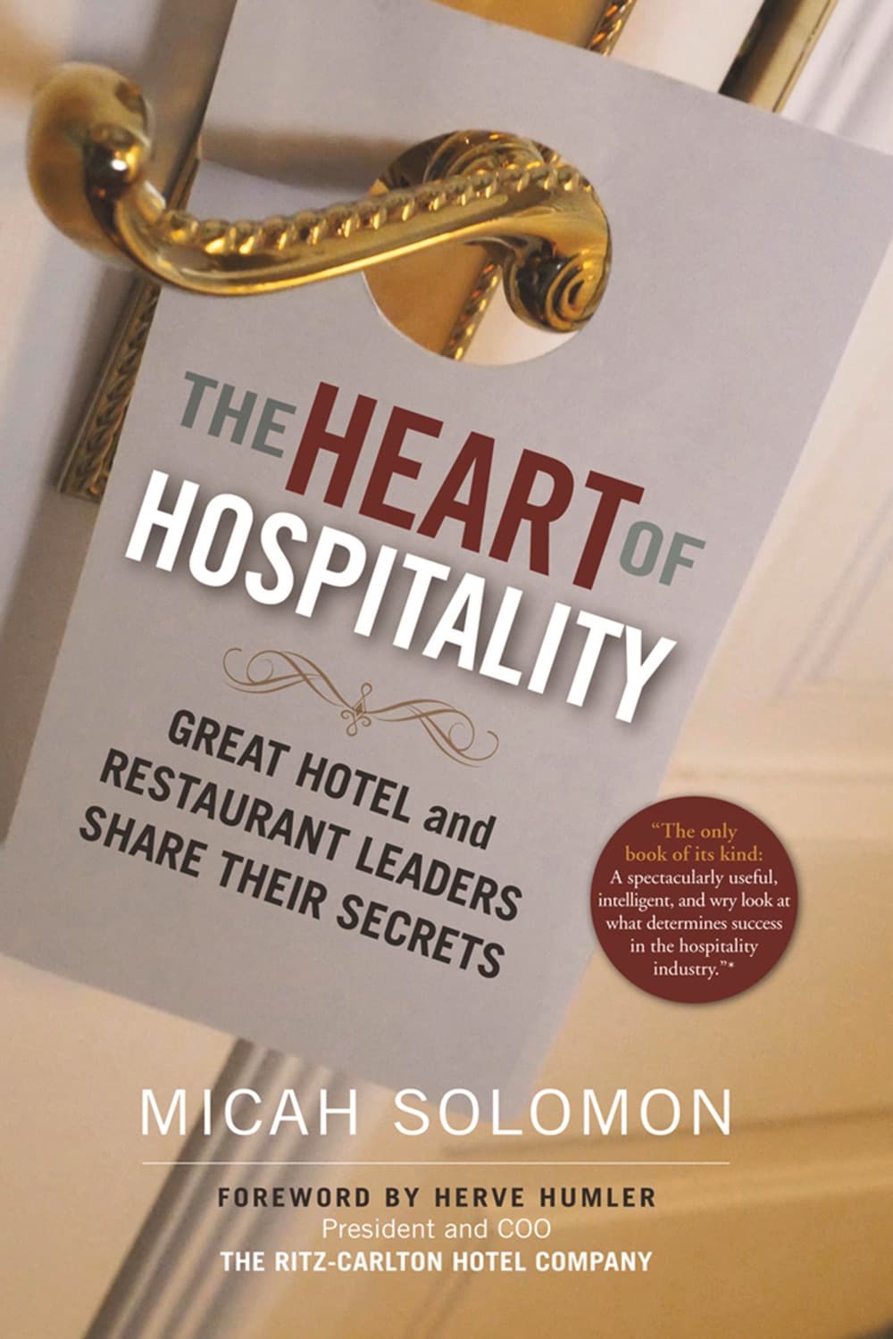 The Heart of Hospitality by Micah Solomon