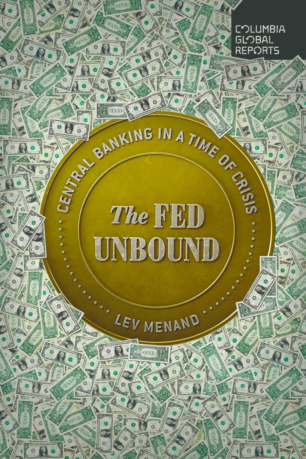The Fed Unbound by Lev Menand