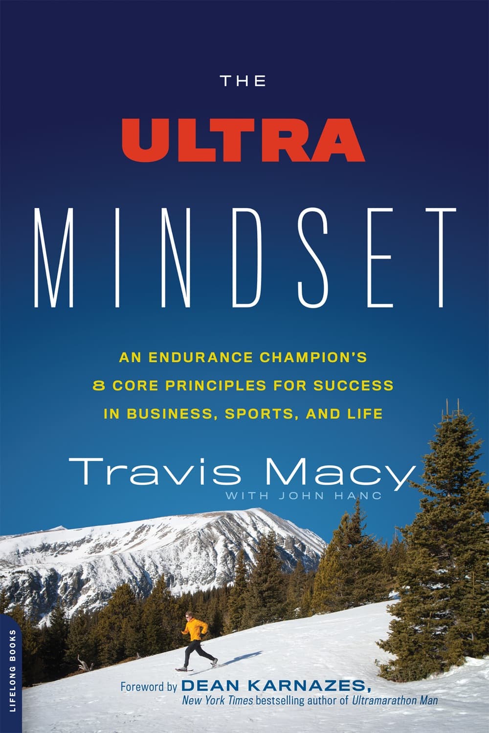 The Ultra Mindset by Travis Macy, John Hanc