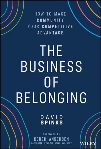 The Business of Belonging by David Spinks
