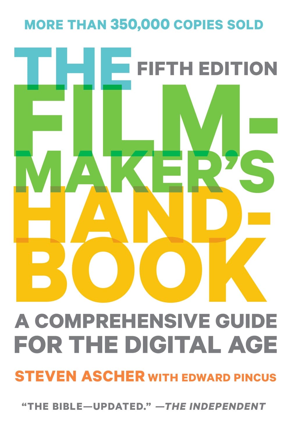 The Filmmaker's Handbook by Steven Ascher, Edward Pincus