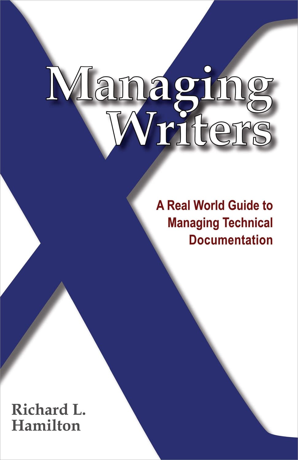 Managing Writers by Richard L. Hamilton