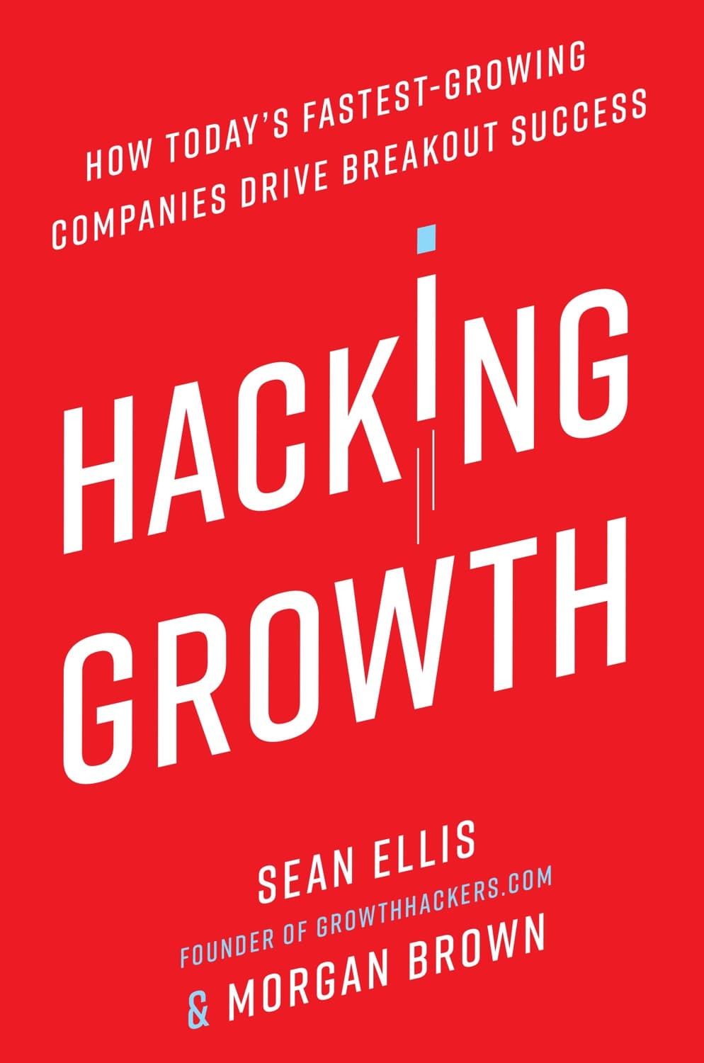 Hacking growth by Sean Ellis