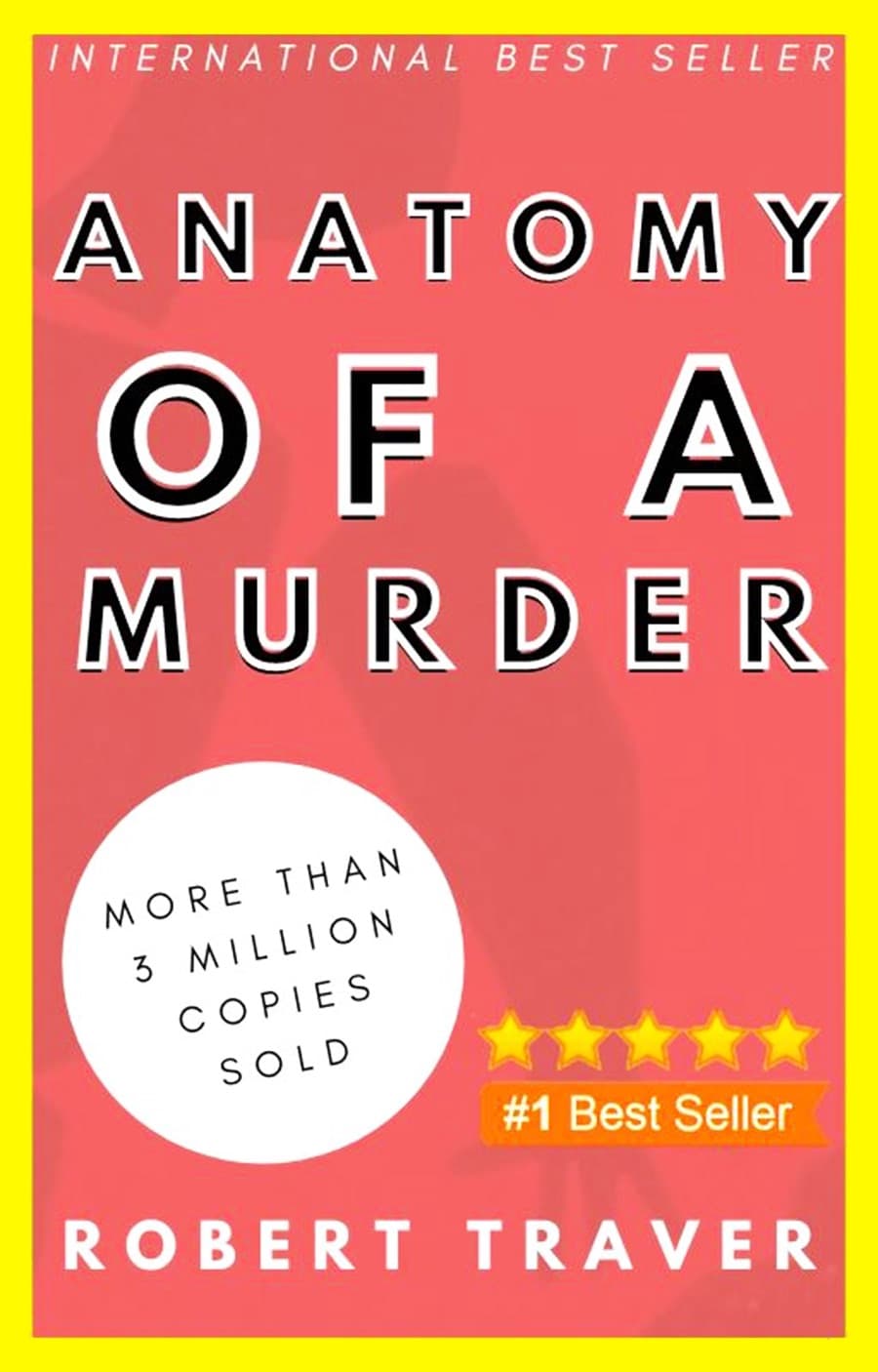 Anatomy of a Murder by Robert Traver