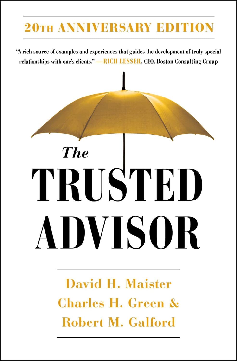 The trusted advisor by David H. Maister, Charles H. Green, Robert M. Galford