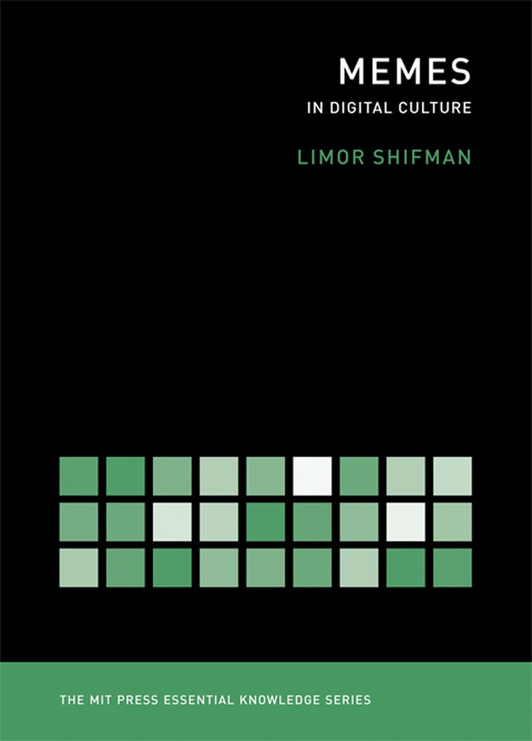Memes in Digital Culture by Limor Shifman