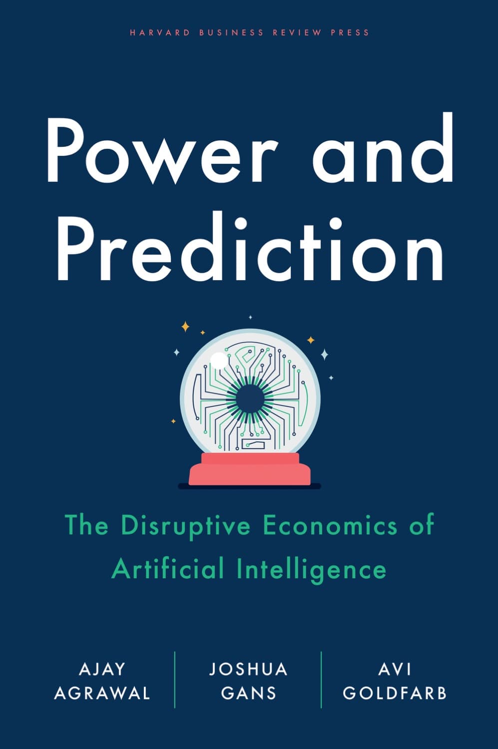 Power and Prediction by Ajay Agrawal, Joshua Gans, Avi Goldfarb