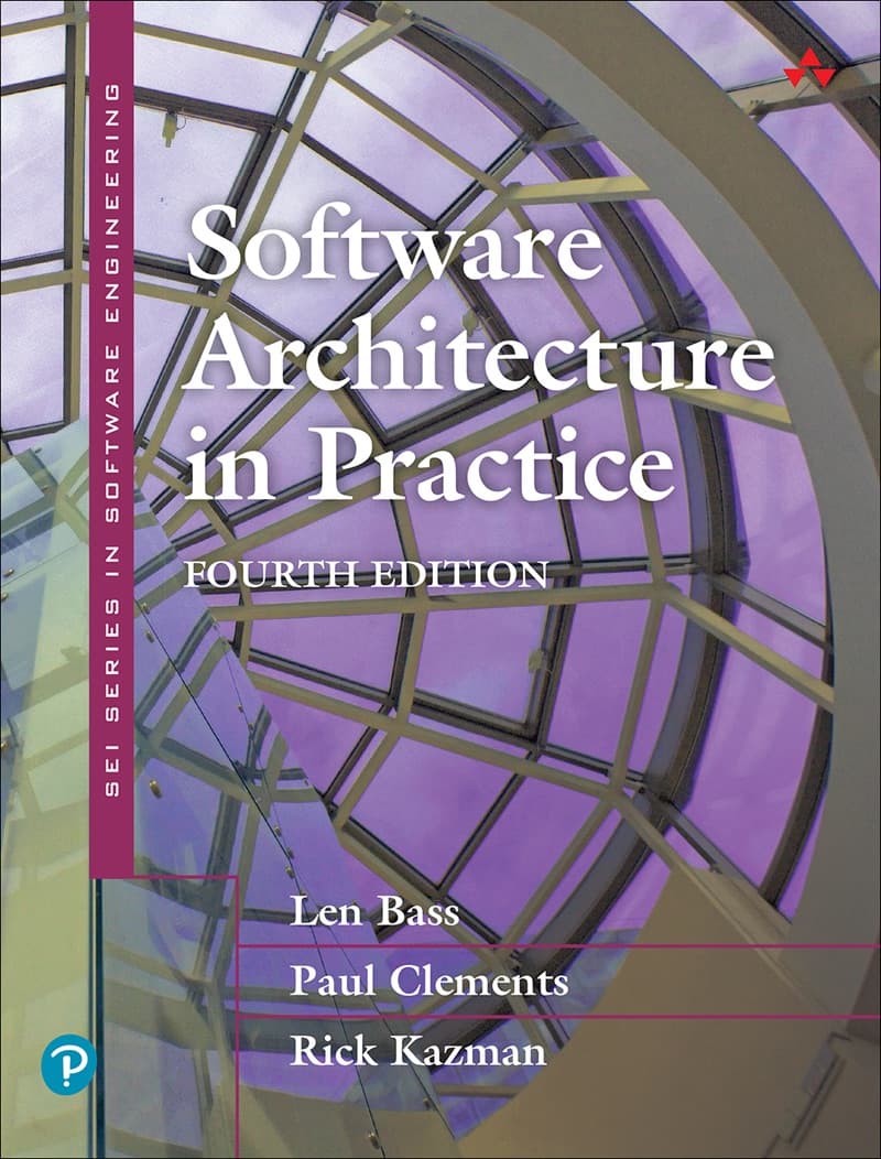 Software Architecture in Practice by Len Bass, Paul Clements, Rick Kazman