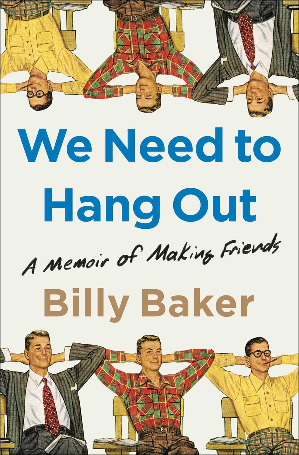 We Need to Hang Out by Billy Baker