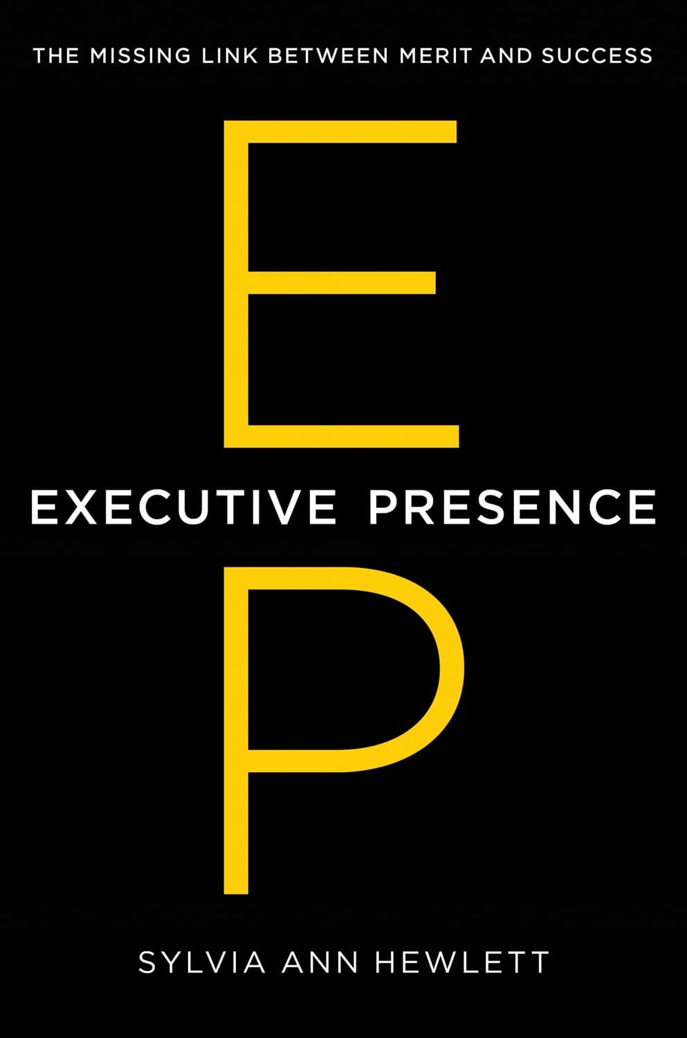 Executive Presence by Sylvia Ann Hewlett