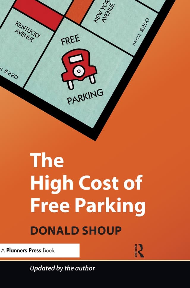 High Cost of Free Parking by Donald Shoup