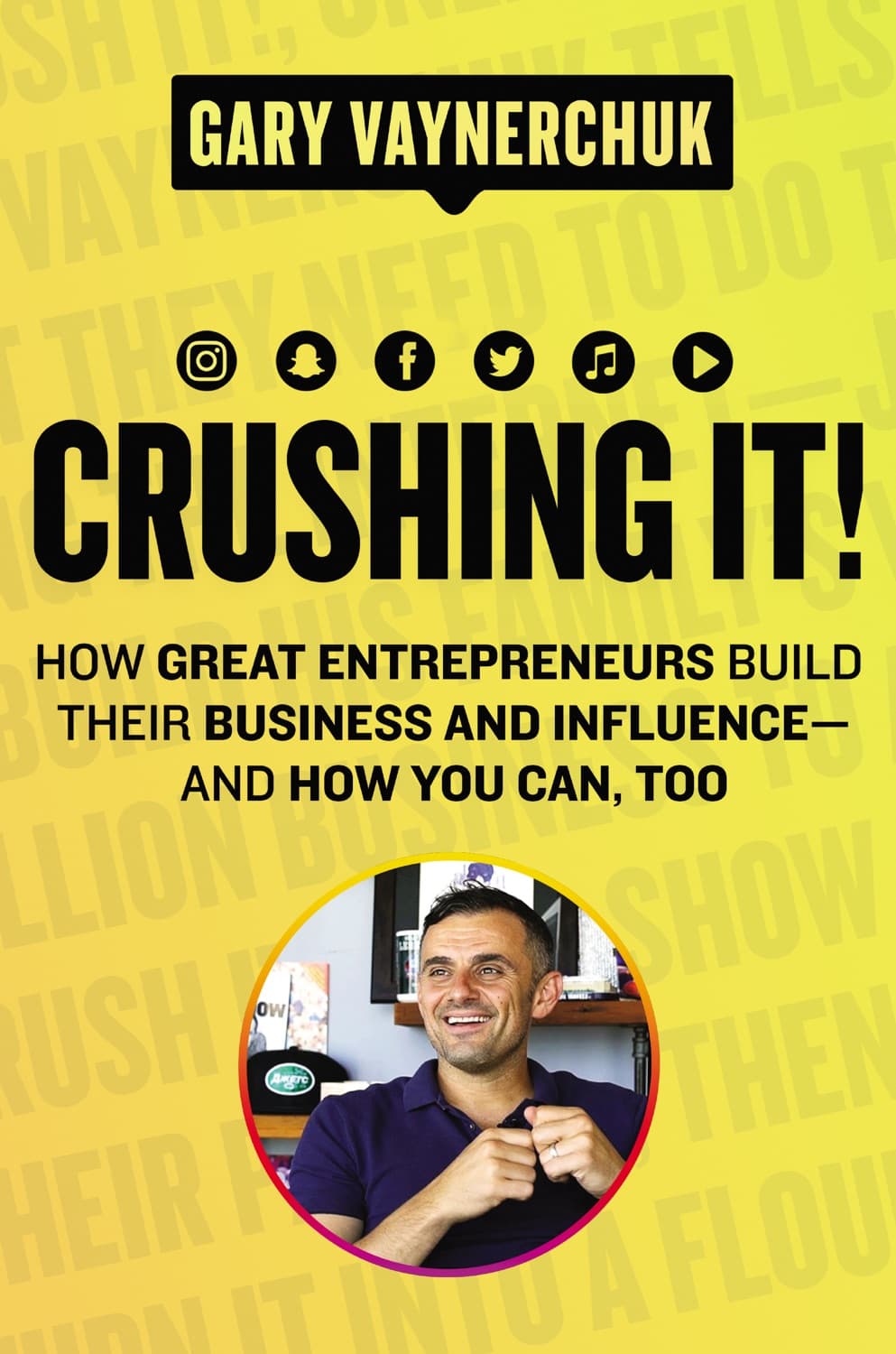 Crushing it! by Gary Vaynerchuk