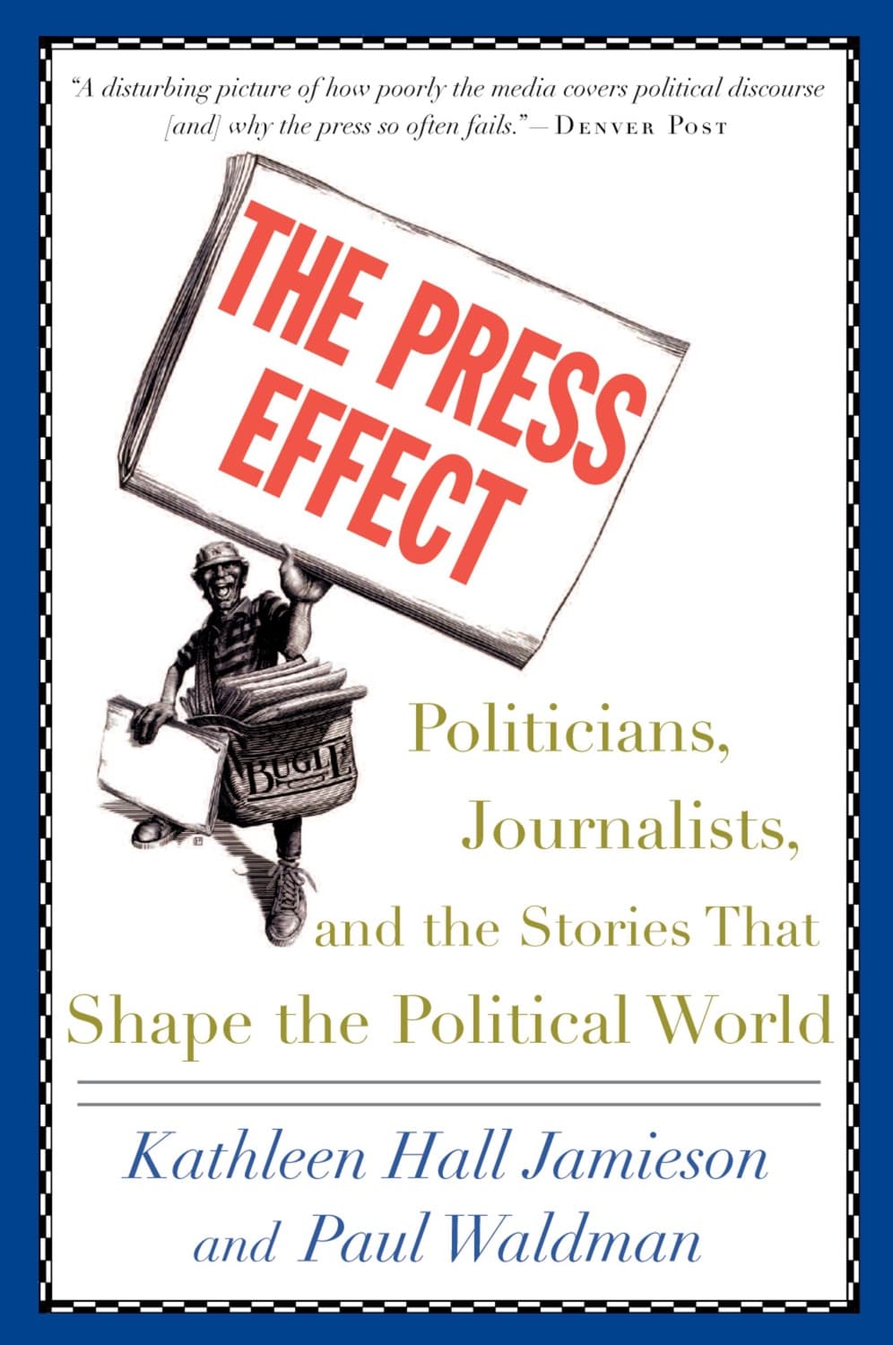 The Press Effect by Kathleen Hall Jamieson, Paul Waldman