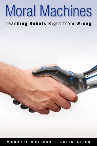 Moral Machines by Wendell Wallach, Colin Allen