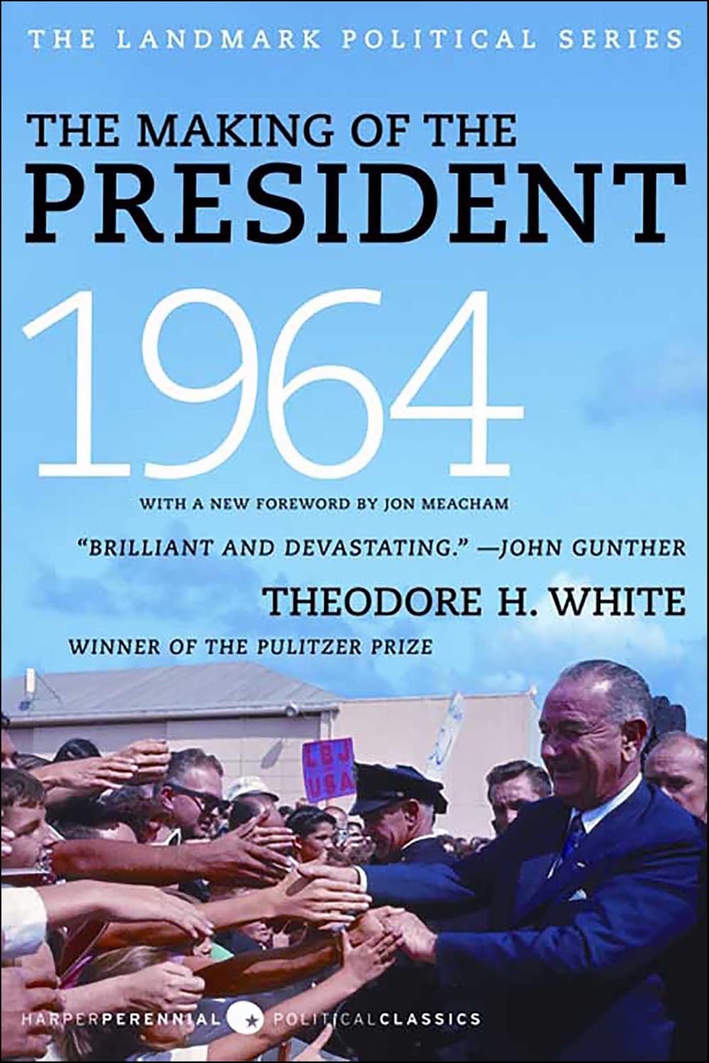 The Making of the President 1964 by Theodore H. White