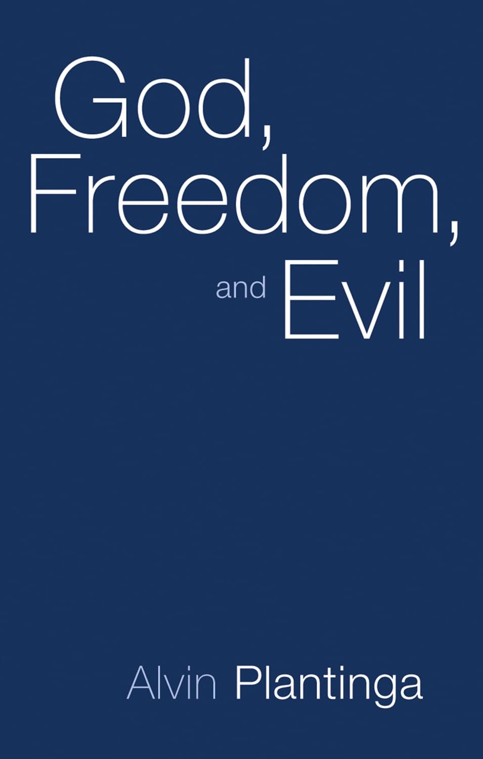 God, freedom, and evil by Alvin Plantinga