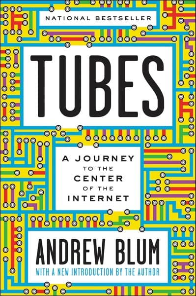 Tubes by Andrew Blum