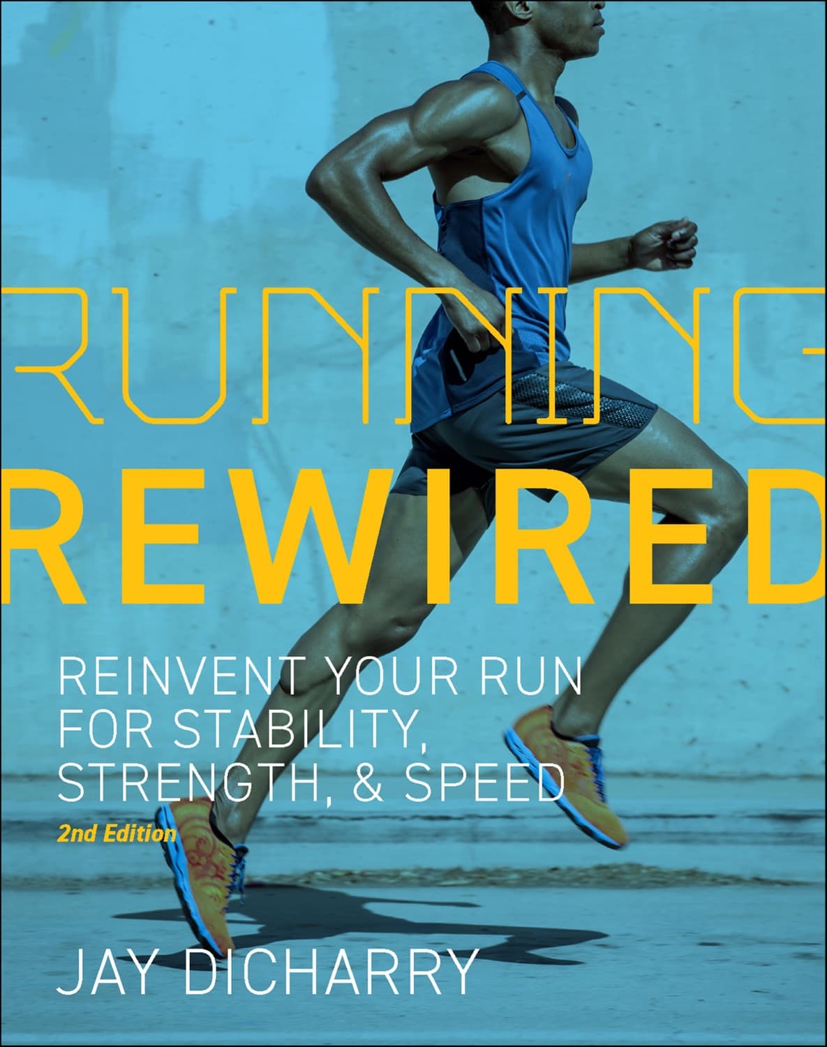 Running rewired by Jay Dicharry