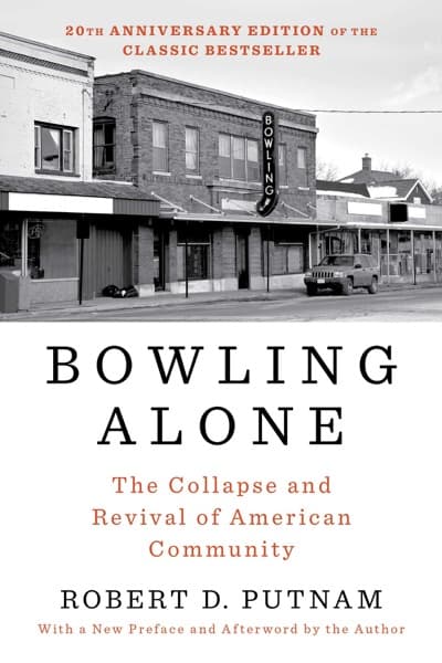 Bowling Alone by Robert D. Putnam