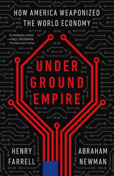 Underground Empire by Henry Farrell, Abraham Newman