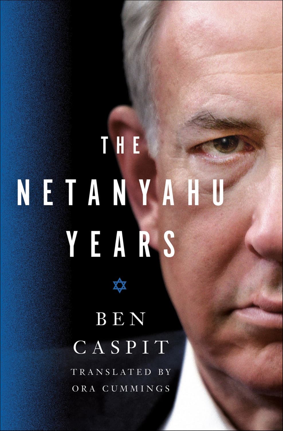 The Netanyahu Years by Ben Caspit