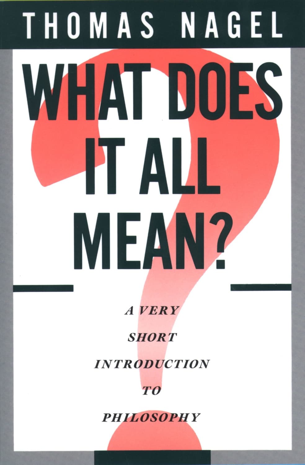 What does it all mean? by Thomas Nagel