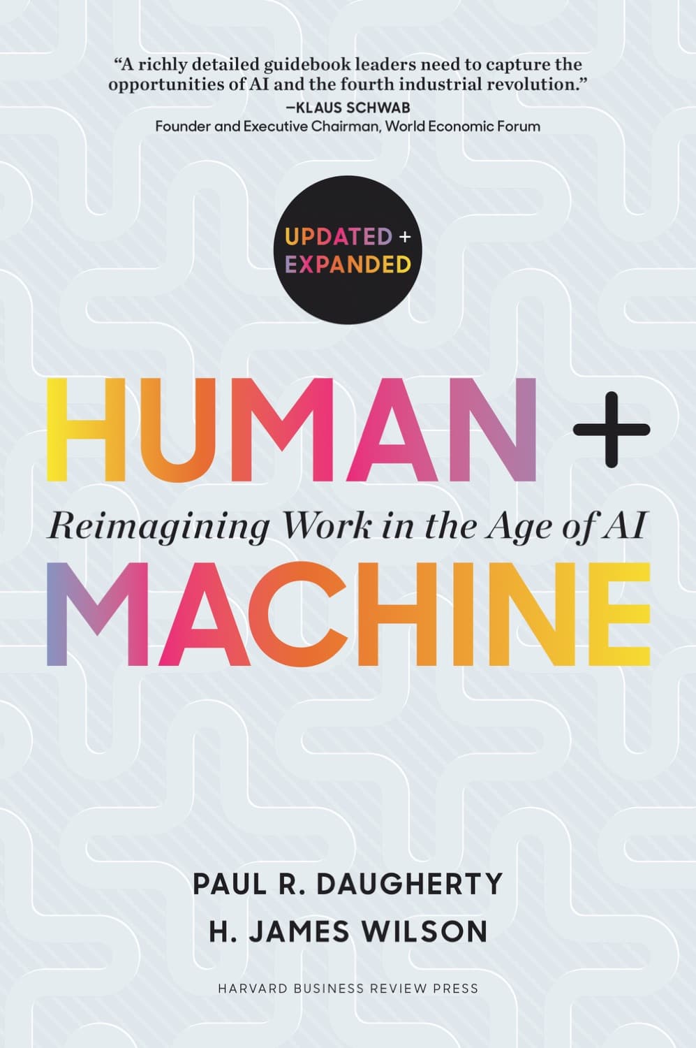 Human + Machine by Paul R. Daugherty, H. James Wilson