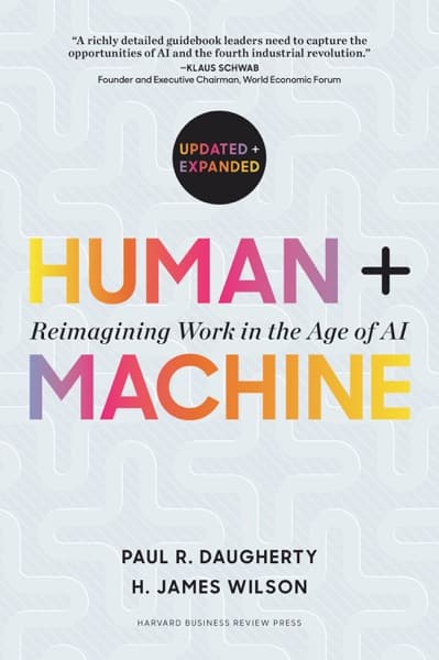 Human + Machine by Paul R. Daugherty, H. James Wilson
