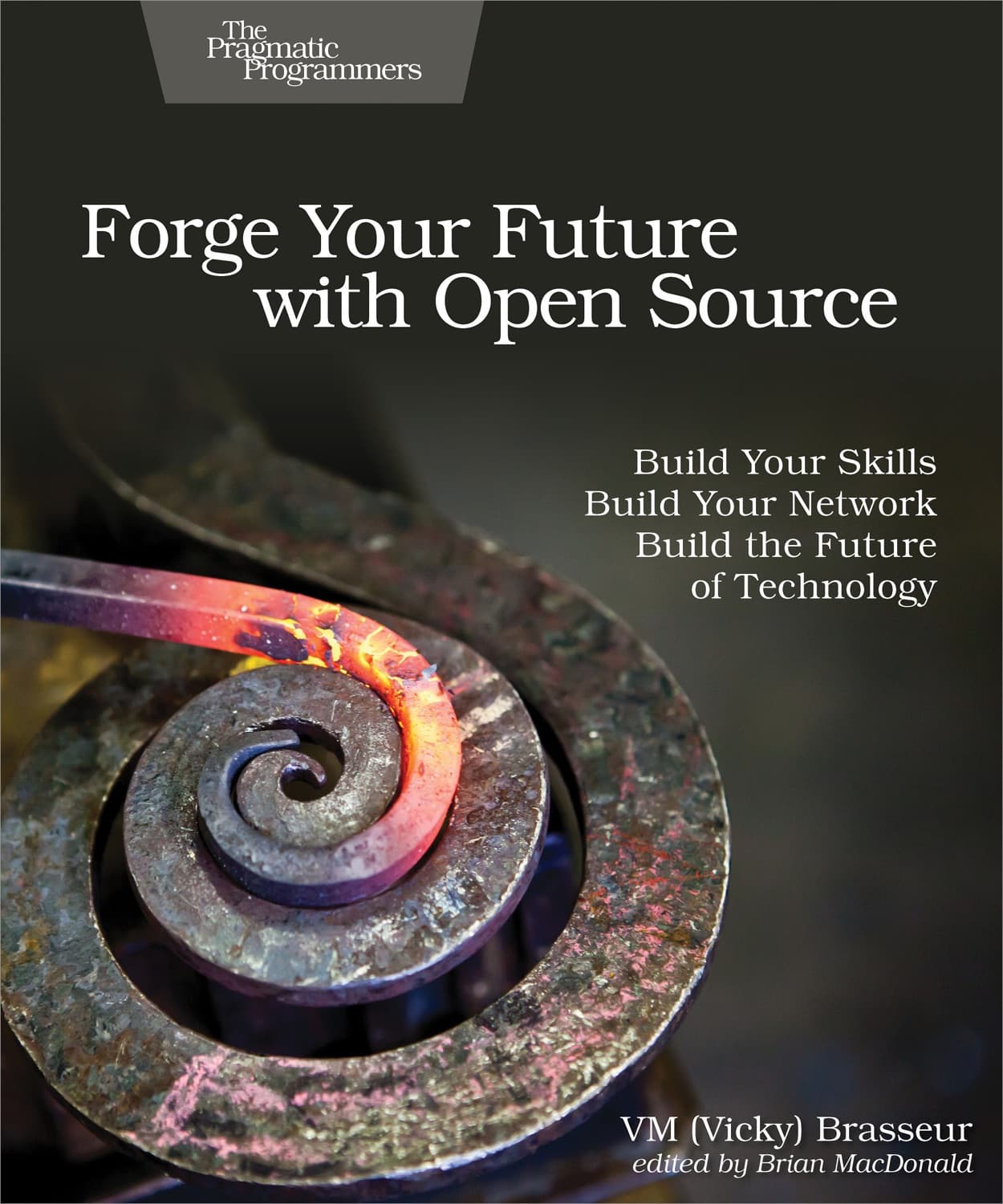Forge Your Future with Open Source by VM (Vicky) Brasseur