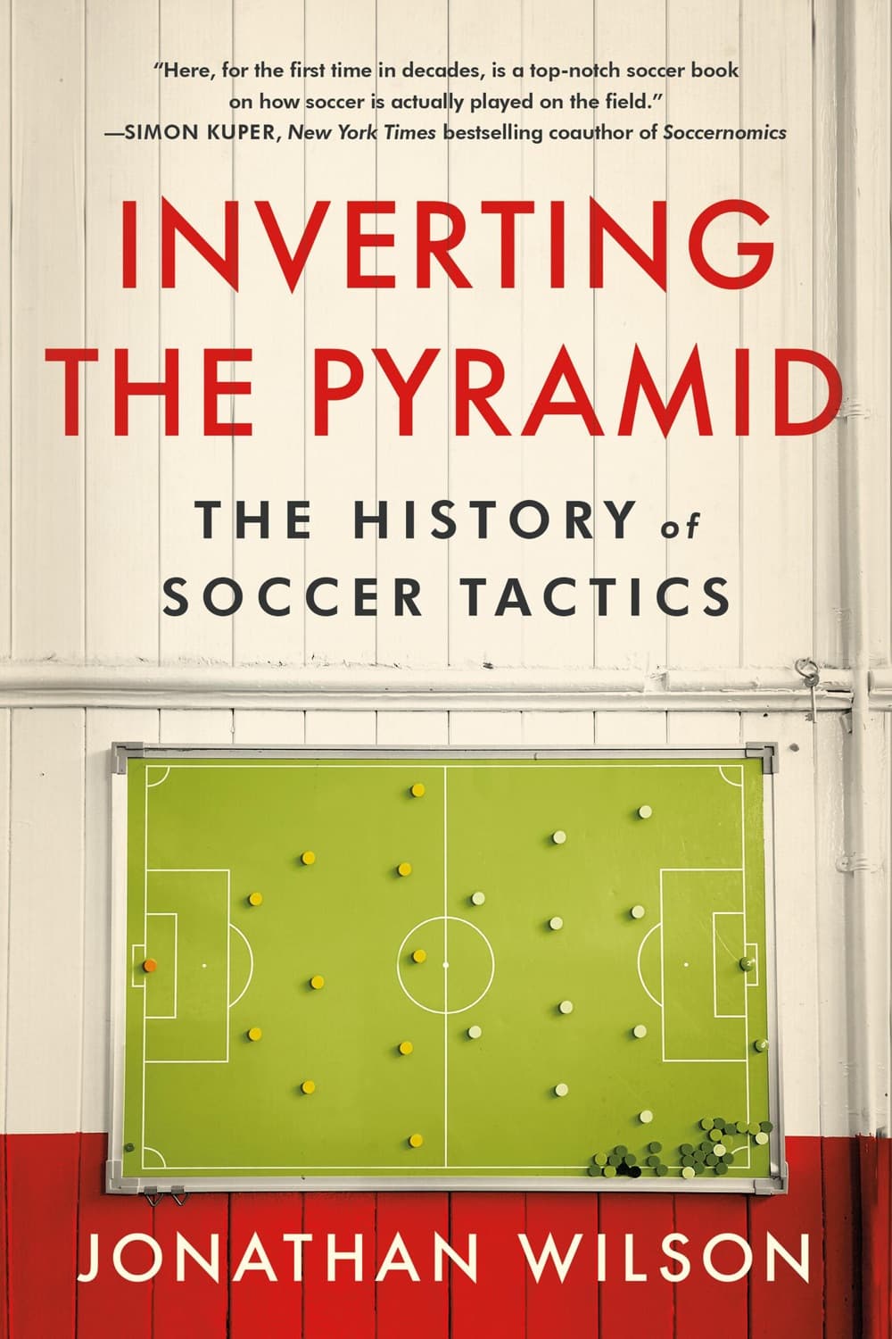 Inverting the Pyramid: The History of Football Tactics by Jonathan Wilson
