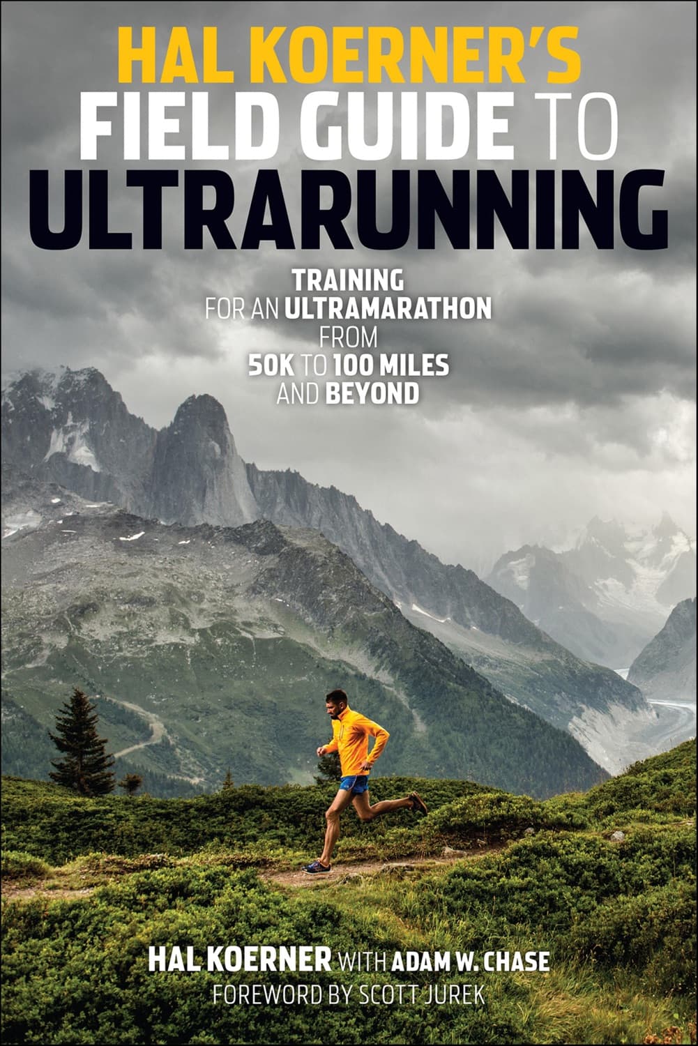 Hal Koerner's field guide to ultrarunning by Hal Koerner