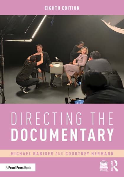 Directing the documentary by Michael Rabiger