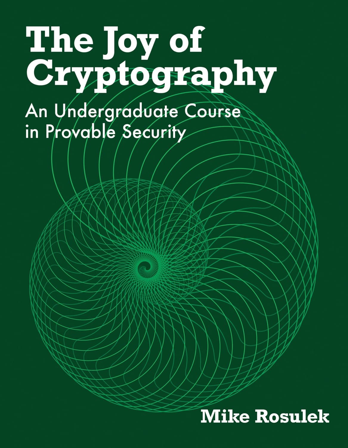 The Joy of Cryptography by Mike Rosulek